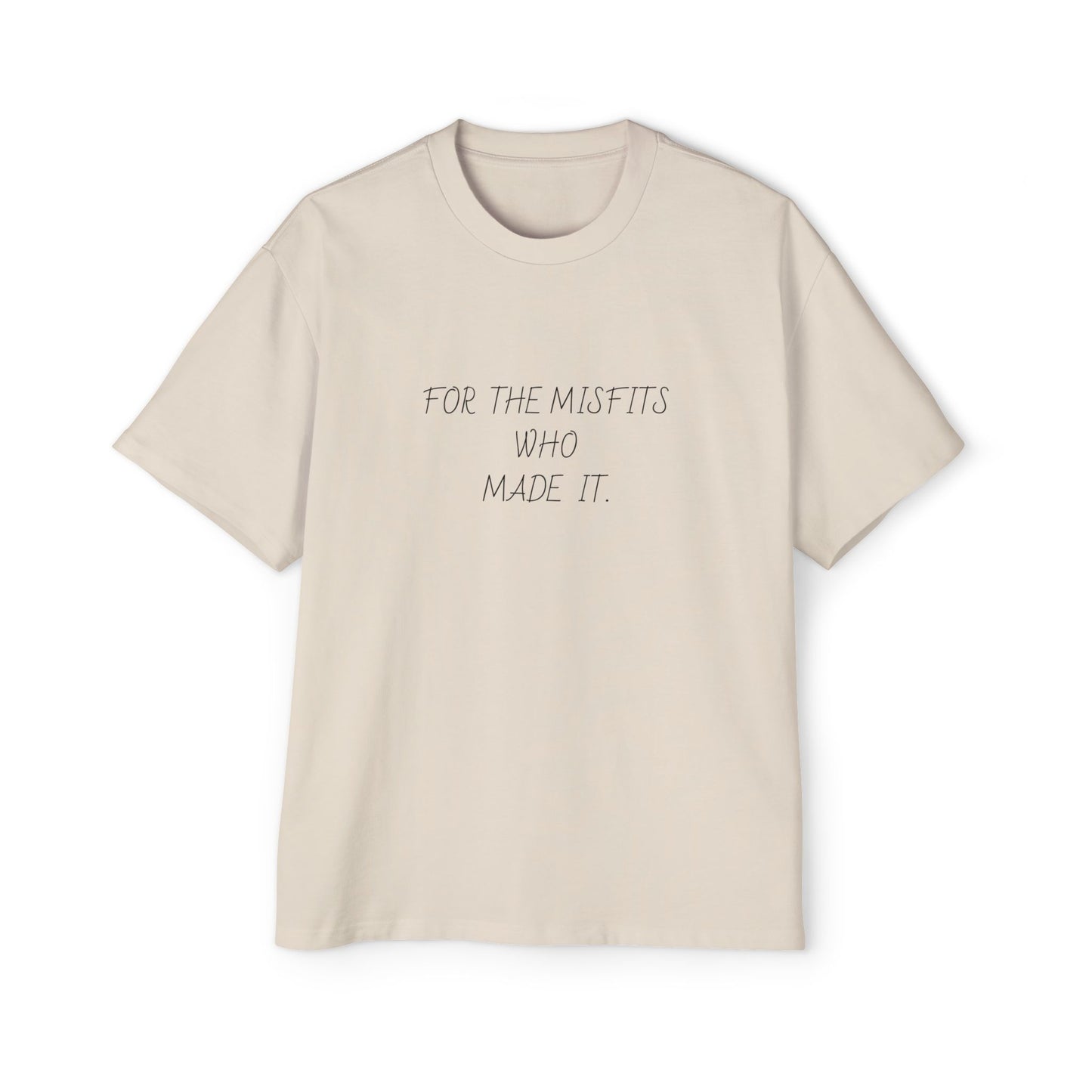 FOR THE MIS FITS THAT MADE IT