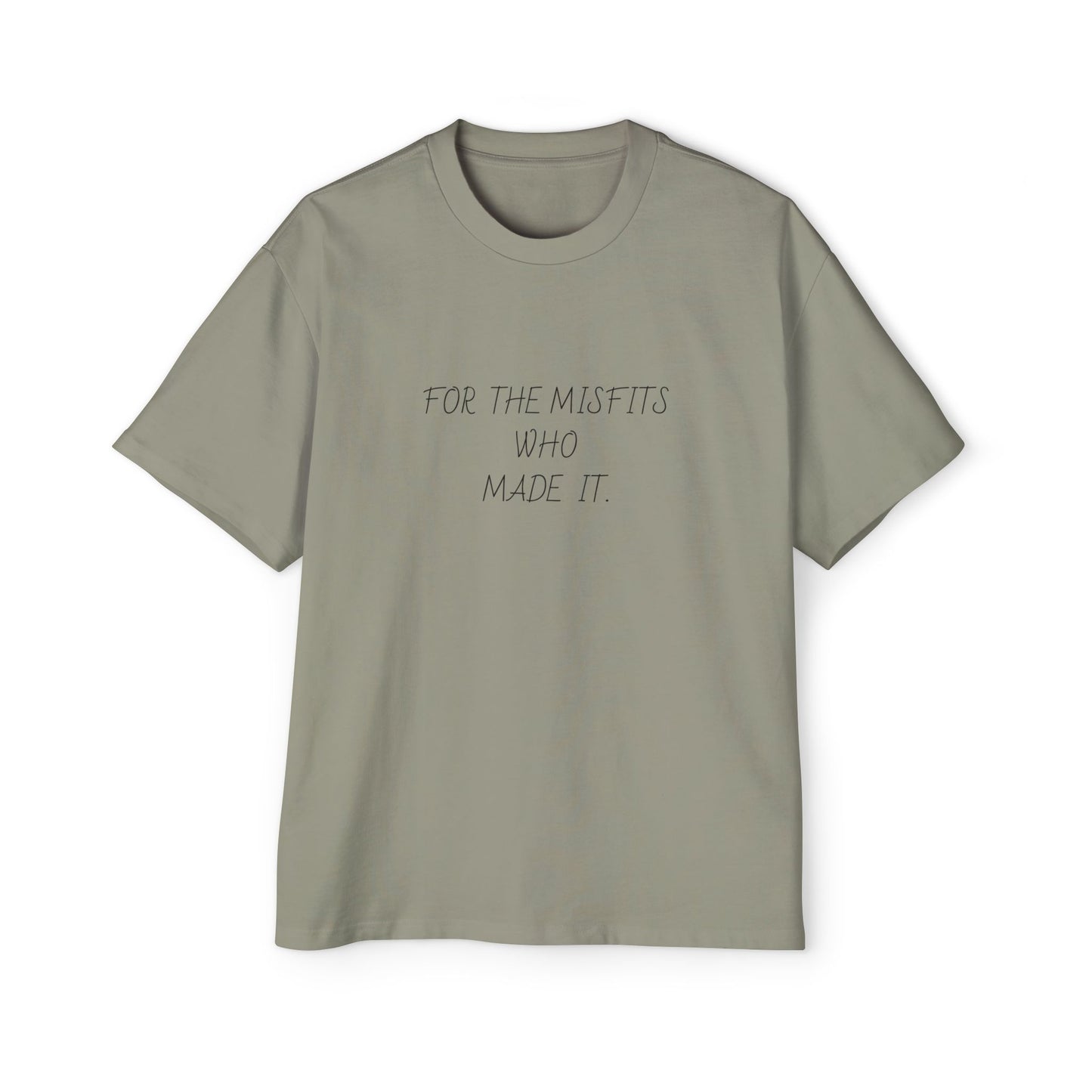 FOR THE MIS FITS THAT MADE IT