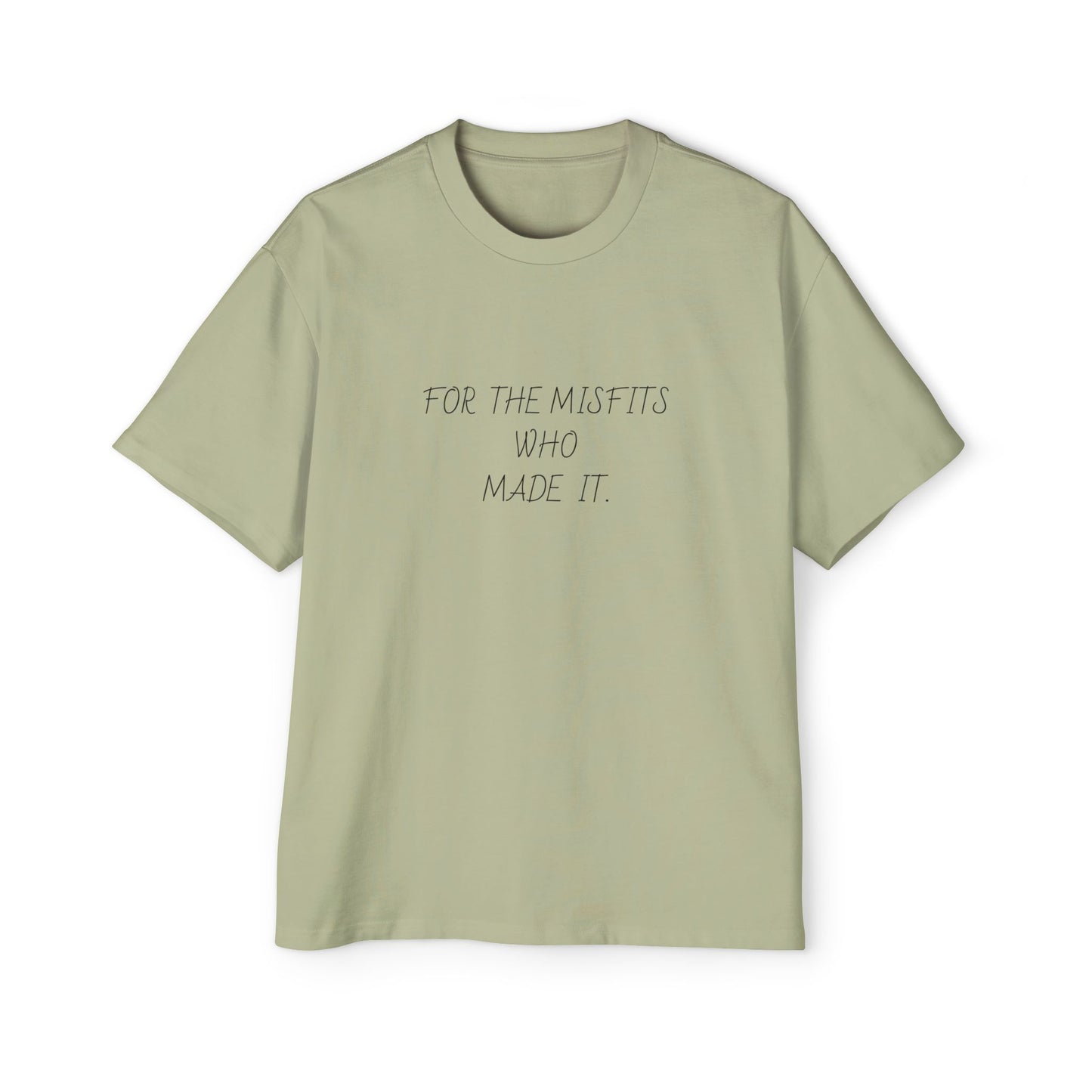 FOR THE MIS FITS THAT MADE IT